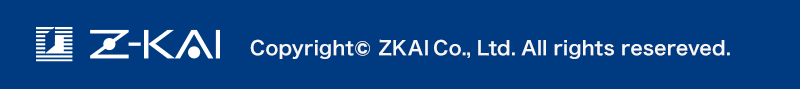 Z-KAI Copyright(C)ZKAI Co, Ltd. All rights reserved.